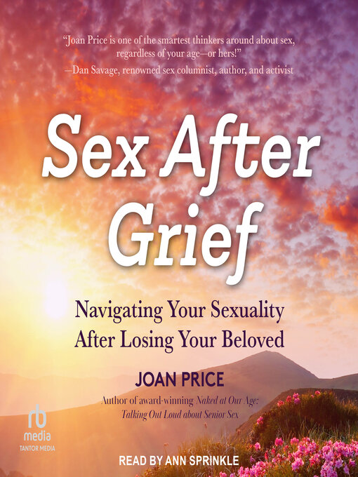 Title details for Sex After Grief by Joan Price - Available